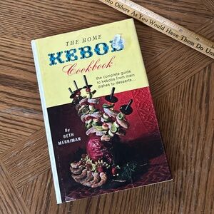 The Home Kebob Cookbook by Beth Merriman
